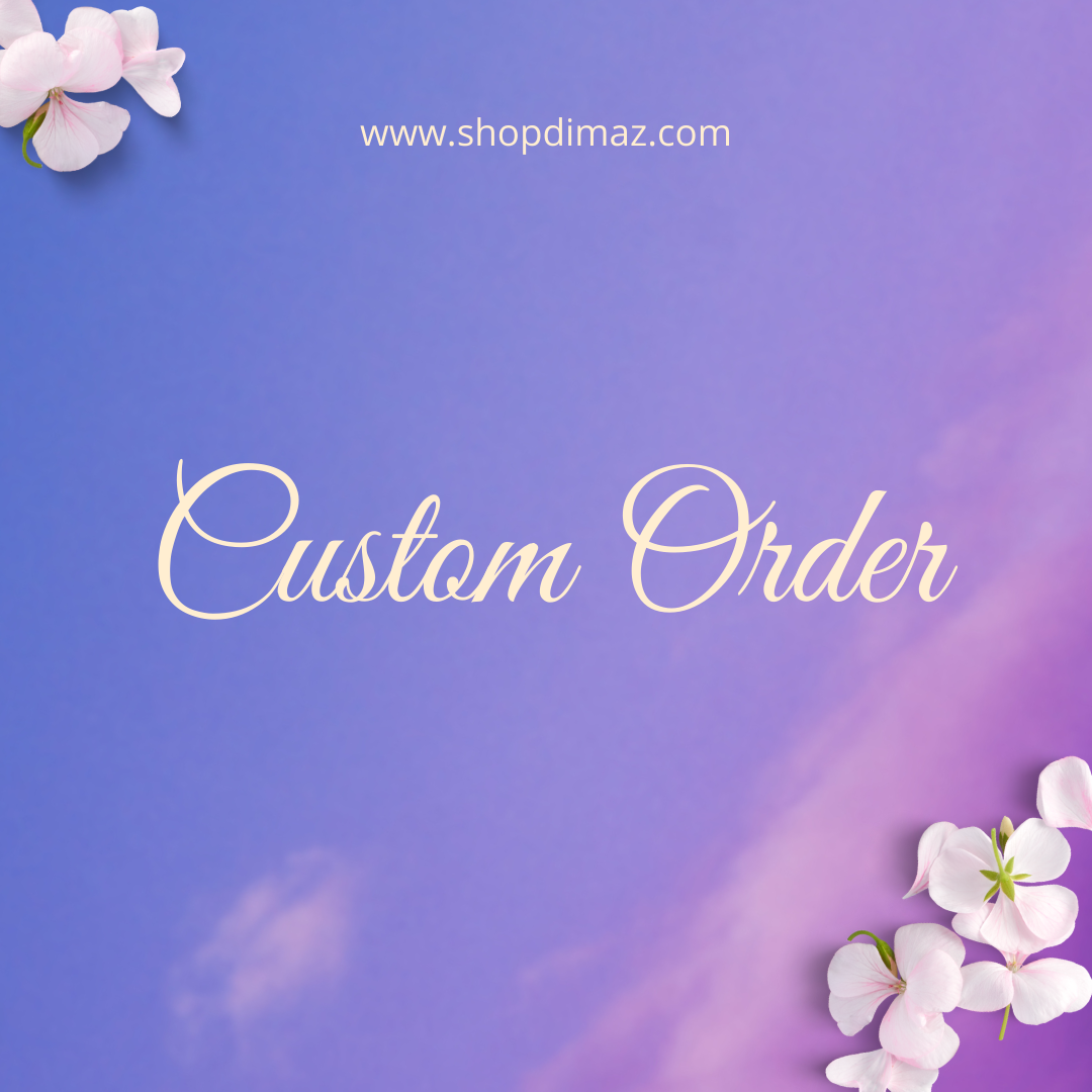 Custom order - Dimaz